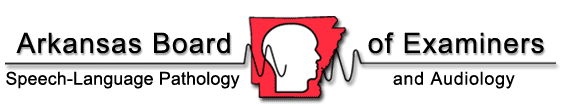 Arkansas Board of Examiners - Speech-Language Pathology and Audiology