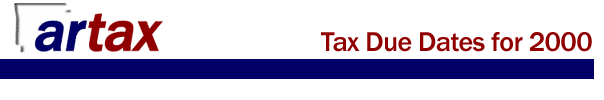 Tax Due Dates for 2000