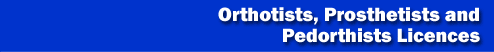 Orthotists, Prosthetists and Pedorthists Licenses